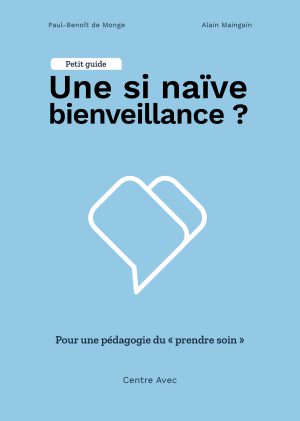 Une si naïve bienveillance ?