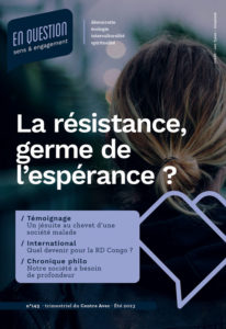 La résistance, germe de l&rsquo;espérance ?