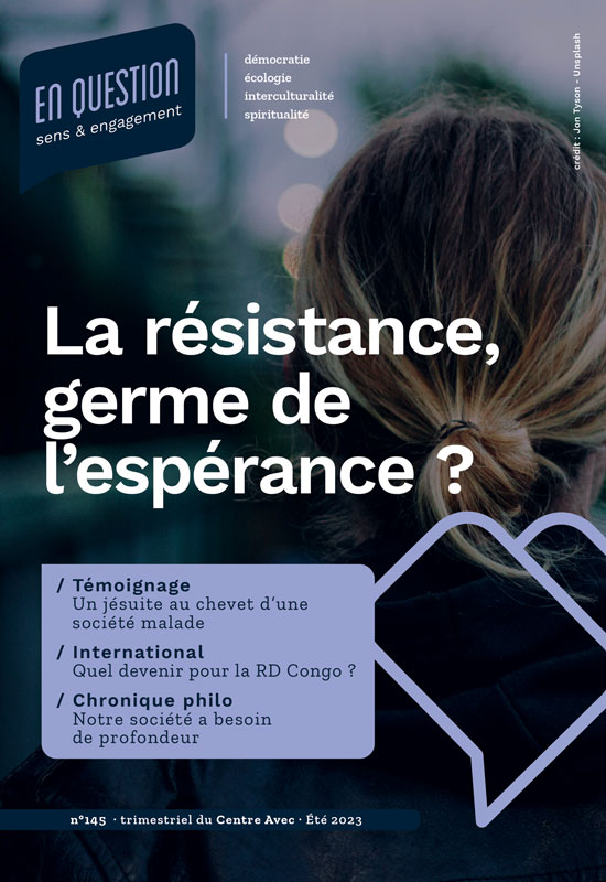 La résistance, germe de l&rsquo;espérance ?