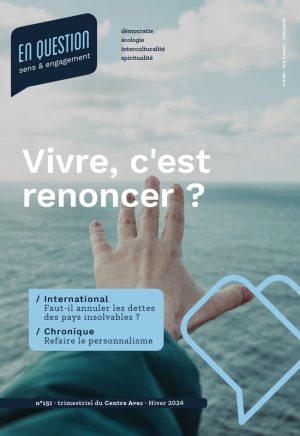 Vivre, c&rsquo;est renoncer ?