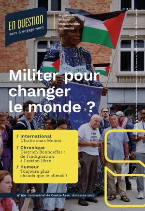 Militer pour changer le monde ?